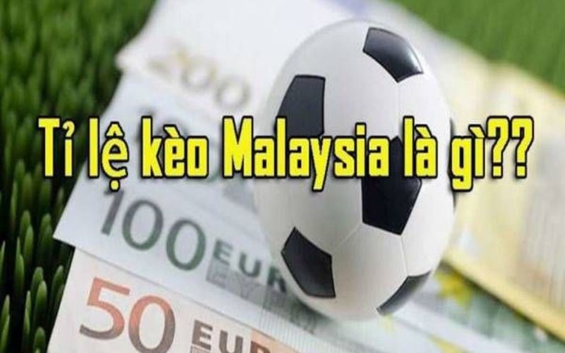 Cách Đọc Tỷ Lệ Kèo Malaysia