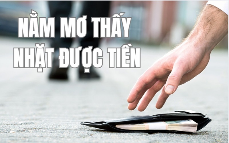 Điềm Báo Của Nằm Mơ Thấy Nhặt Được Tiền