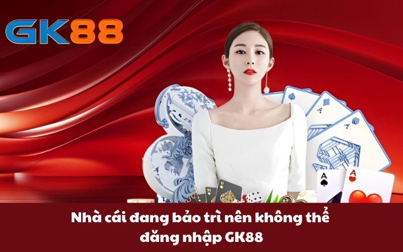 Nhà cái đang bảo trì nên không thể truy cập